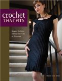 Crochet The Graduated Stitch Method Way : The Easy No Increase or Decrease Way to Make Shaped Garments [Click for larger image]