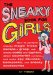 The Sneaky Book for Girls : How to Perform Sneaky Magic Tricks, Escape a Grasp, Use Sneaky Codes and Syphers, Detect Counterfeit Currency, and Make Spy Devices, Backpacks and Sne cover