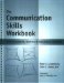 The Communication Skills Workbook : Self-assessments, Exercises & Educational Handouts cover