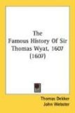 The Famous History Of Sir Thomas Wyat, 1607 [Click for larger image]
