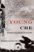  Young Che: Memories of Che Guevara by His Father