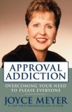Approval Addiction : Overcoming Your Need to Please Everyone [Click for larger image]