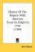History Of The Dispute With America : From Its Origin in 1754 cover
