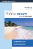 Choose Mexico for Retirement : Information for Travel, Retirement, Investment, and Affordable Living [Click for larger image]