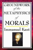 Kant Groundwork of the Metaphysics of Morals [Click for larger image]