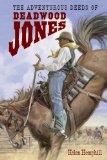 Adventurous Deeds of Deadwood Jone [Click for larger image]