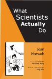 What Scientist Actually Do [Click for larger image]