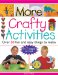 More Crafty Activities : Over 50 Fun and Easy Things to Make cover