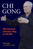 Chi Gong : The Ancient Chinese Way to Health [Click for larger image]