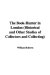 The Book-Hunter in London : Historical and Other Studies of Collectors and Collecting cover