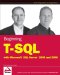 Beginning T-SQL with Microsoft SQL Server 2005 and 2008 cover