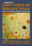 Handbook of Cancer Control and Behavioral Science : A Resource for Researchers, Practitioners, and Policy Makers [Click for larger image]
