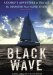Black Wave : A Family's Adventure at Sea and the Disaster That Saved Them cover