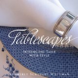 Tablescapes : Setting the Table With Style [Click for larger image]