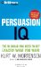 Persuasion IQ : The 10 Skills You Need to Get Exactly What You Want cover