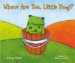 Where Are You, Little Frog? cover