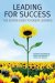 Leading for Success : The Seven Sides to Great Leaders cover