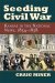 Seeding Civil War : Kansas in the National News, 1854-1858 cover