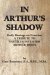  In Arthur's Shadow: Daily Musings on Exercise, a Tribute to Nautilus Inventor Arthur Jones