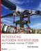  Introducing Autodesk Inventor 2009 and Autodesk Inventor LT 2009