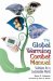 The Global Warming Combat Manual : Solutions for a Sustainable World cover