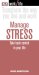 Manage Stress : Take Back Control in Your Life cover