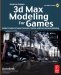  3ds Max Modeling for Games: Insider's Guide to Game Character, Vehicle, and Environment Modeling