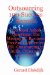 Outsourcing 100 Success Secrets : 100 Most Asked Questions The Missing IT, Business Process, Call Center, Hr -Outsourcing to India, China and More Guide cover