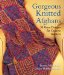 Gorgeous Knitted Afghans : 33 Great Designs for Creative Knitters cover