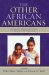 The Other African Americans : Contemporary African and Caribbean Immigrants in the United States cover