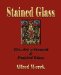 The Art of Stained and Painted Glass cover