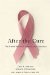 After the Cure : The Untold Stories of Breast Cancer Survivors cover