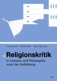 Religionskritik in Literatur Und Philosophie Nach Der Aufklarung [Click for larger image]