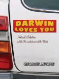 Darwin Loves You : Natural Selection & the Re-Enchantment of the World [Click for larger image]