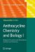 Anthracycline Chemistry and Biology I : Biological Occurence and Biosynthesis, Synthesis and Chemistry cover
