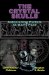 The Crystal Skulls : Astonishing Portals to Man's Past cover