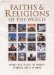 Faiths & Religions of the World : Who Believes in What Where and When cover