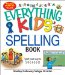 The Everything Kids' Spelling Book : Spell Your Way to S-u-c-c-e-s-s! cover