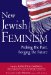 New Jewish Feminism : Probing the Past, Forging the Future cover