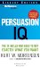 Persuasion IQ : The 10 Skills You Need to Get Exactly What You Want Library Edition cover