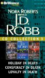 J.D. Robb CD Collection 3 : Holiday in Death, Conspiracy in Death, Loyalty in Death [Click for larger image]