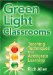 Green Light Classrooms : Teaching Techniques That Accelerate Learning cover