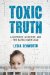 Toxic Truth : A Scientist, a Doctor, and the Battle over Lead cover
