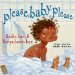 Please, Baby, Please : By Spike Lee and Tonya Lewis Lee ; Illustrated by Kadir Nelson cover