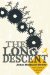 Long Descent : A User's Guide to the End of the Industrial Age cover