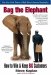 Bag the Elephant : How to Win & Keep Big Customers cover