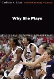 Why She Plays : The World of Women's Basketball [Click for larger image]