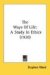 The Ways Of Life : A Study in Ethics cover