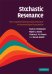  Stochastic Resonance: From Suprathreshold Stochastic Resonance to Stochastic Signal Quantization