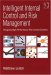 Intelligent Internal Control and Risk Management : Designing High-Performance Risk Control Systems cover